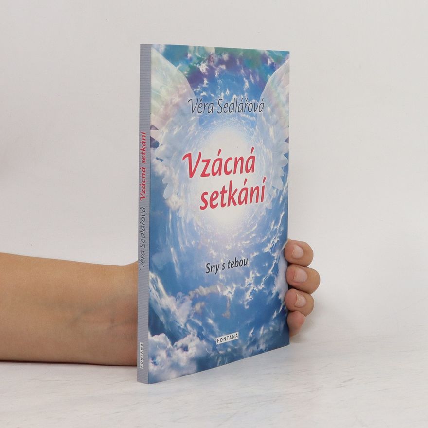 Věra Sedlářová Vzácná setkání - Sny s tebou