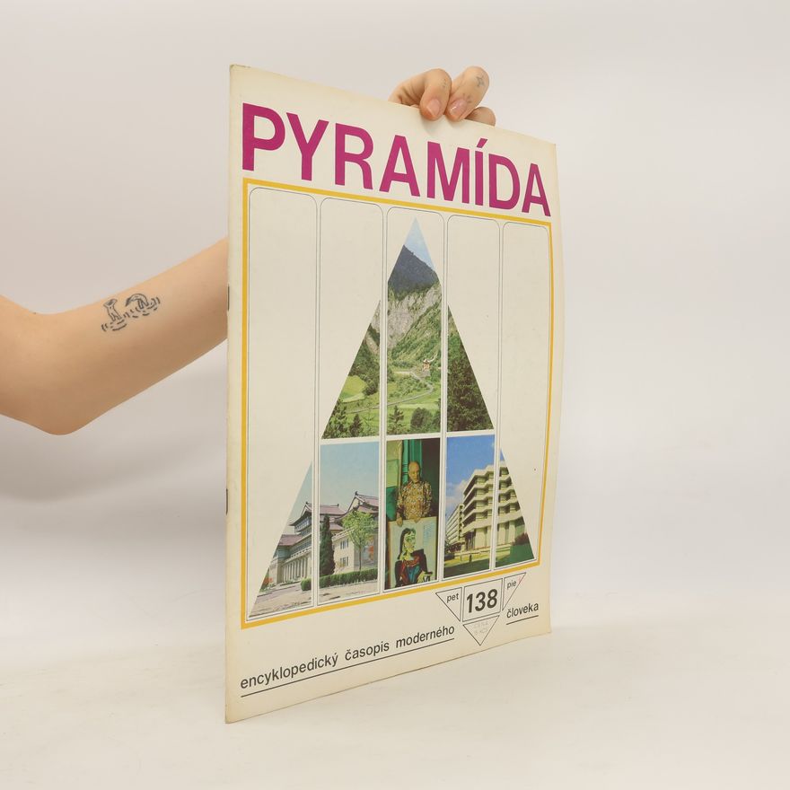 Kolektív autorov Pyramída. Enycklopedický časopis moderného človeka 138