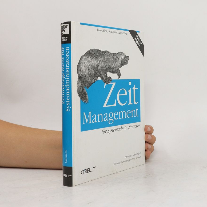 Thomas A. Limoncelli Zeitmanagement für Systemadministratoren
