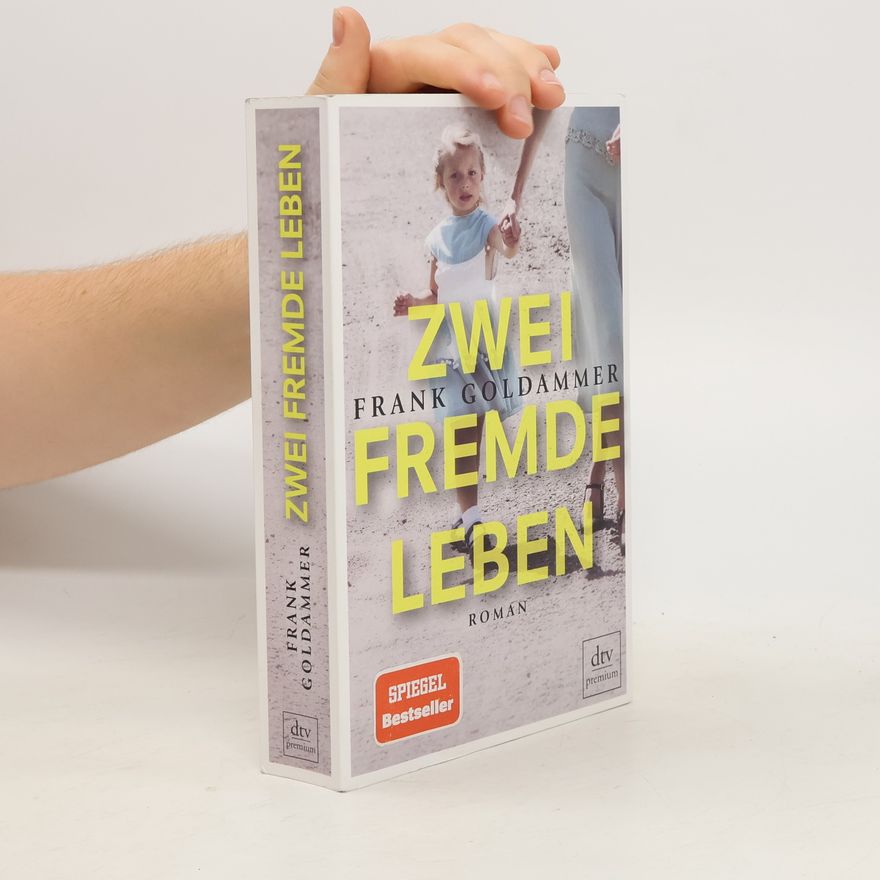 Frank Goldammer Zwei fremde Leben