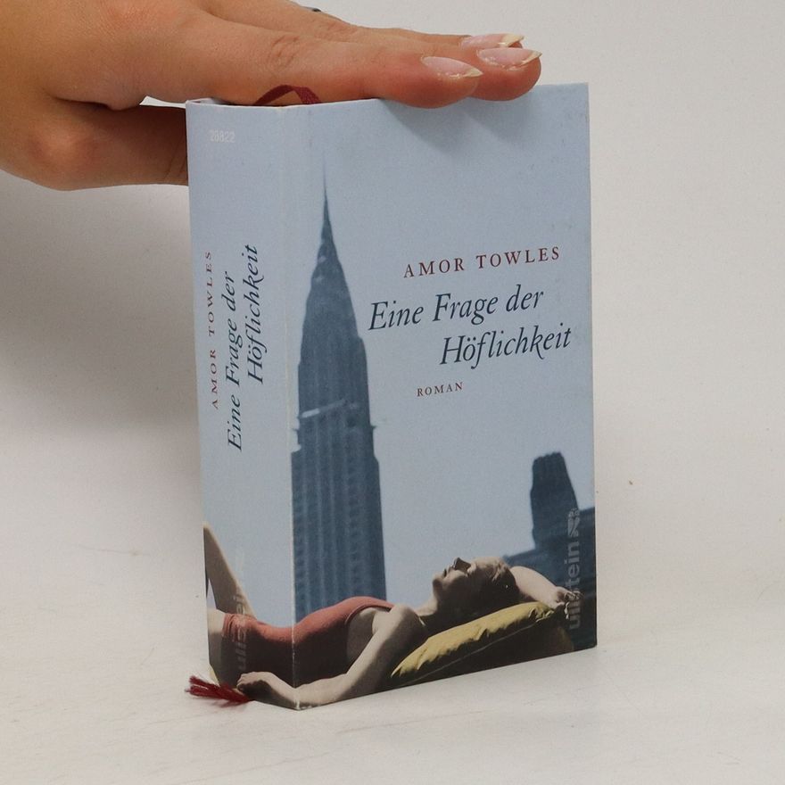 Amor Towles Eine Frage der Höflichkeit