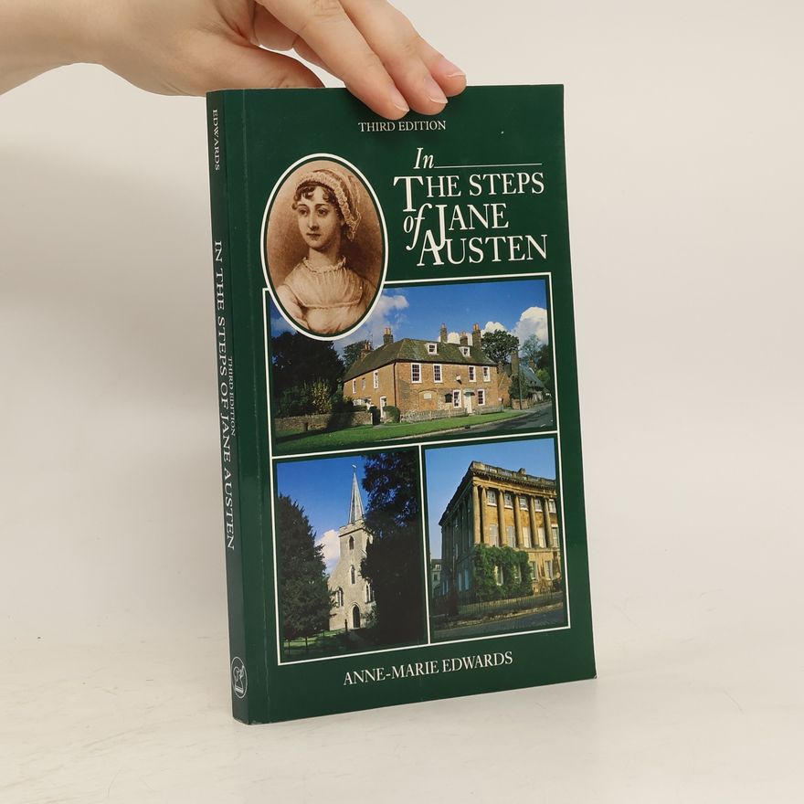 Anne-Marie Edwards In the Steps of Jane Austen