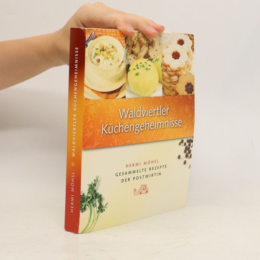 Hermi Möhsl Waldviertler Küchengeheimnisse