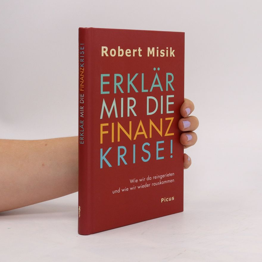 Robert Misik Erklär mir die Finanzkrise!