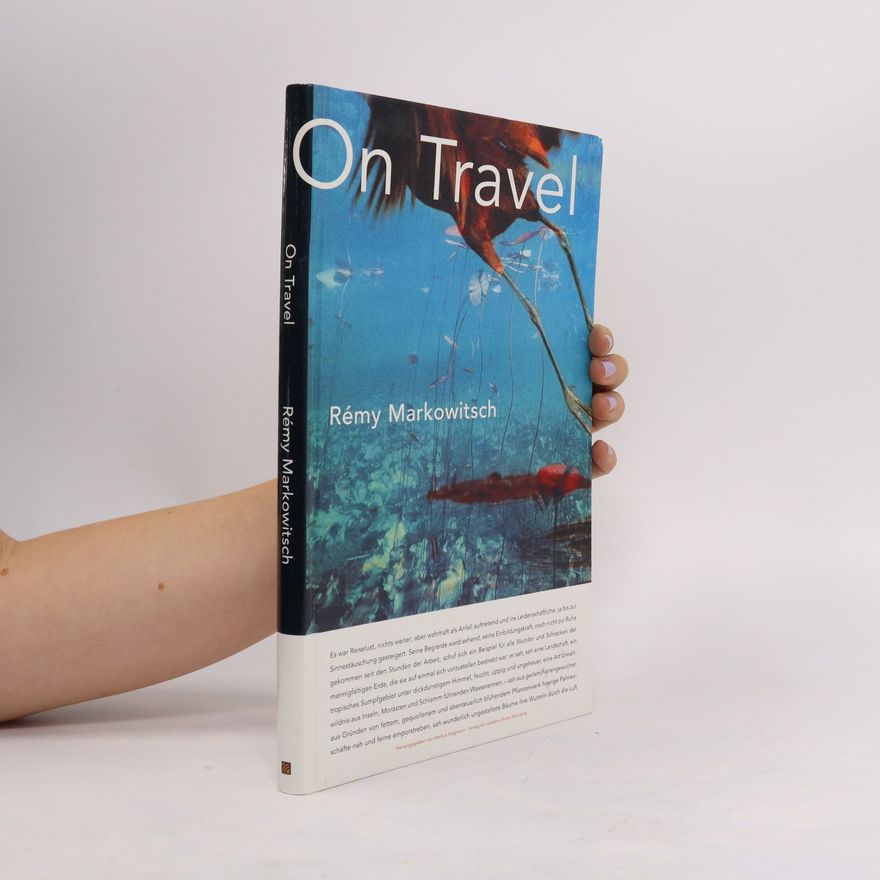 Rémy Markowitsch On Travel