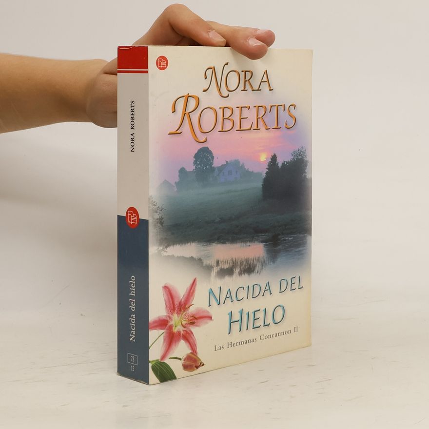 Nora Roberts Nacida del Hielo. Las Hermanas Concannon