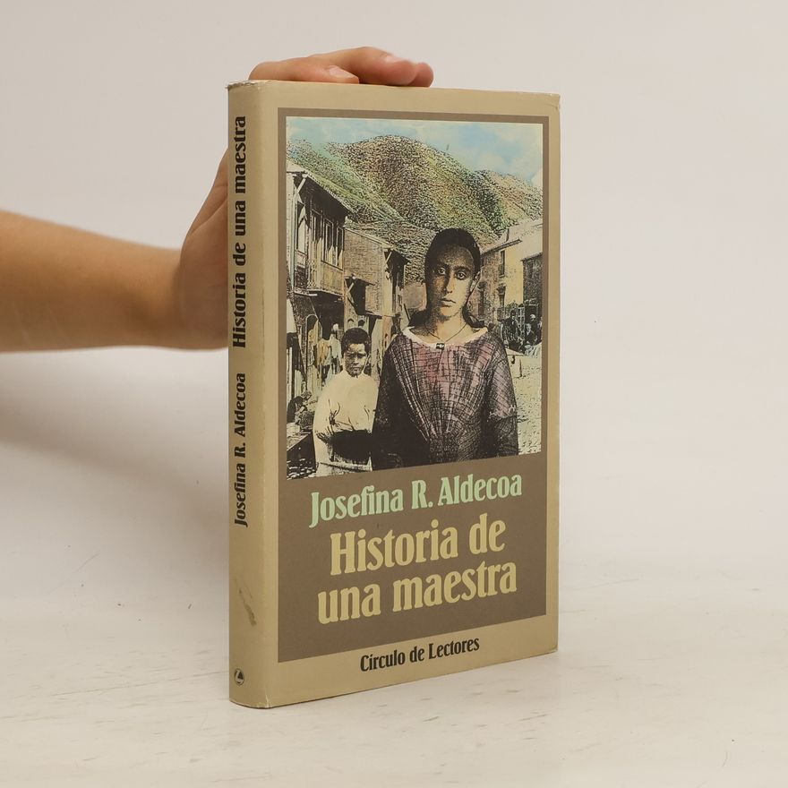 Josefina R. Aldecoa Historia de Una Maestra