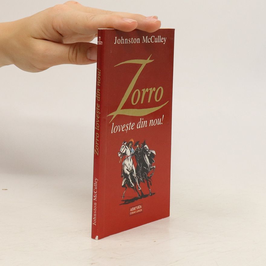 Johnston McCulley Zorro loveste din nou!