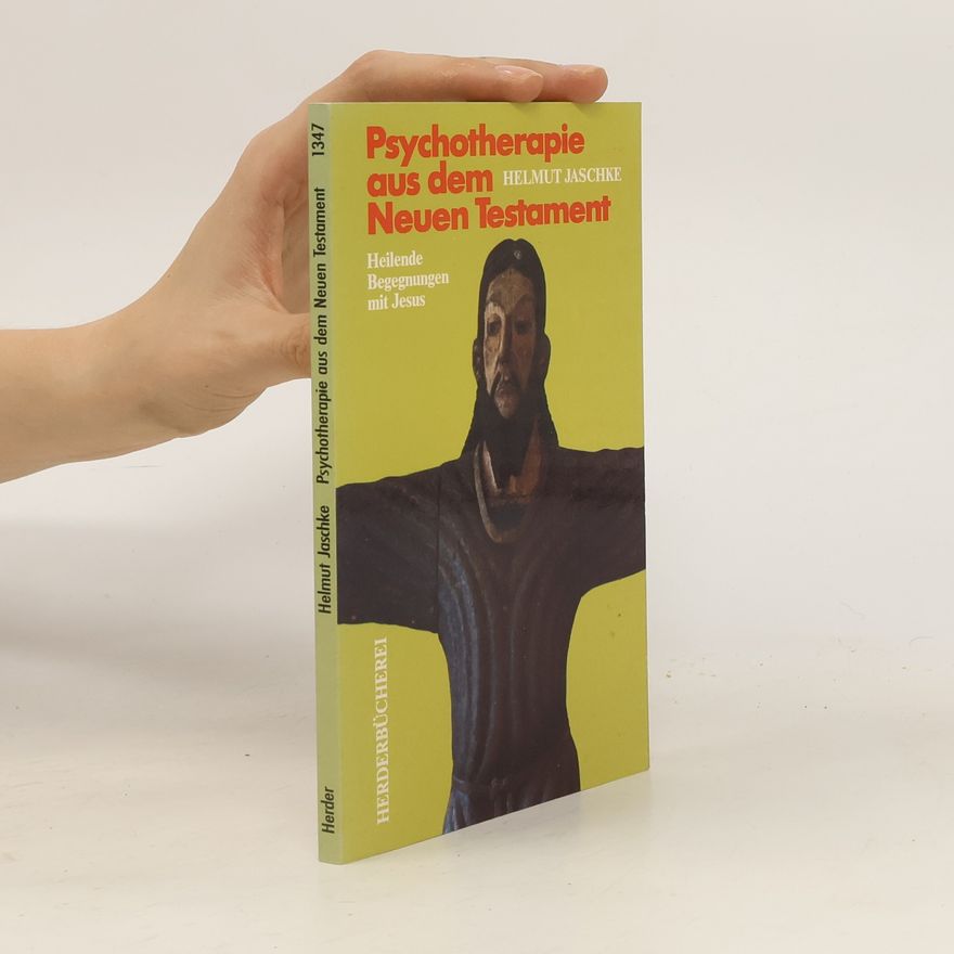 Helmut Jaschke Psychotherapie aus dem Neuen Testament