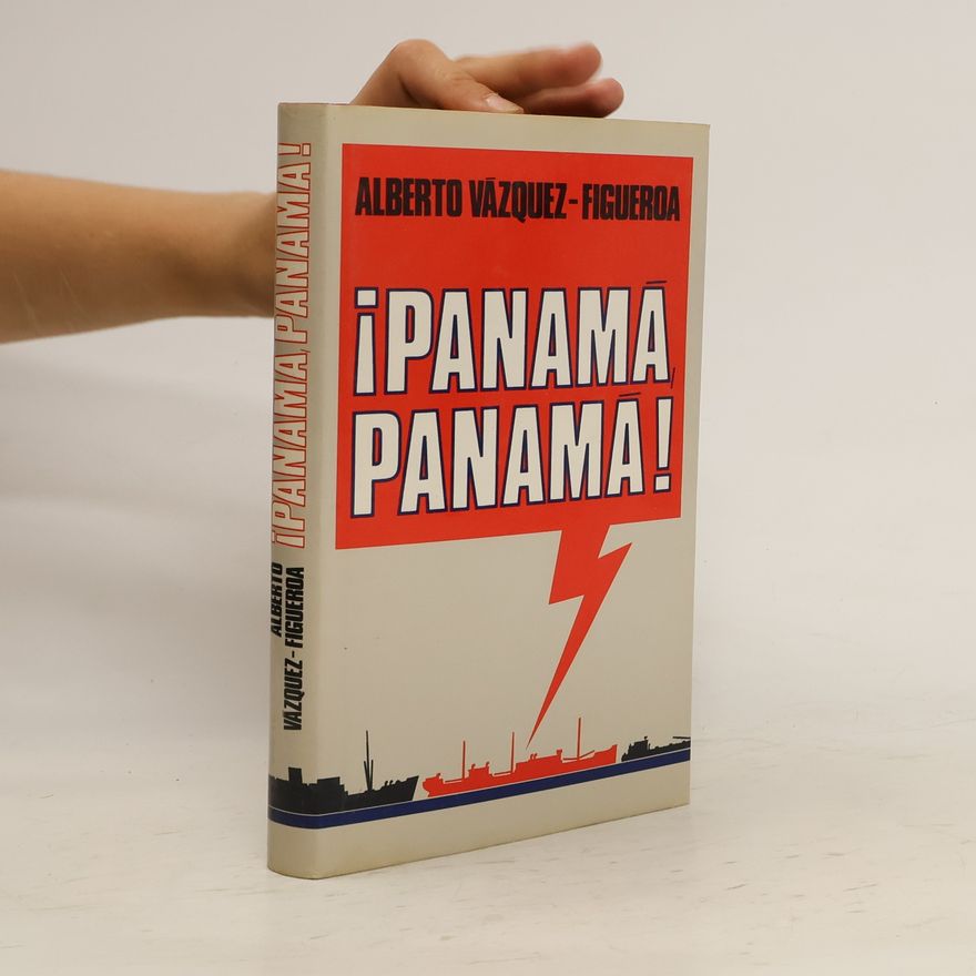 Alberto Vázquez Figueroa ¡Panamá, Panamá!