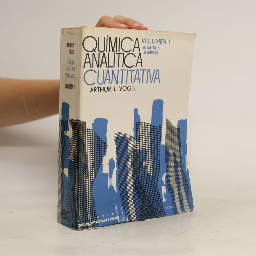 Arthur I. Vogel Química Analítica Cuantitativa. Volumen I