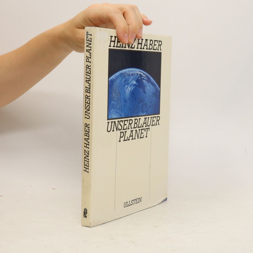 Heinz Haber Unser blauer Planet