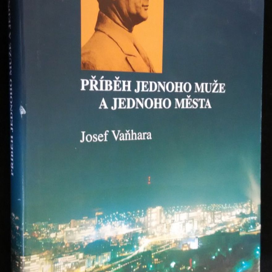 Josef Vaňhara Příběh jednoho muže a jednoho města