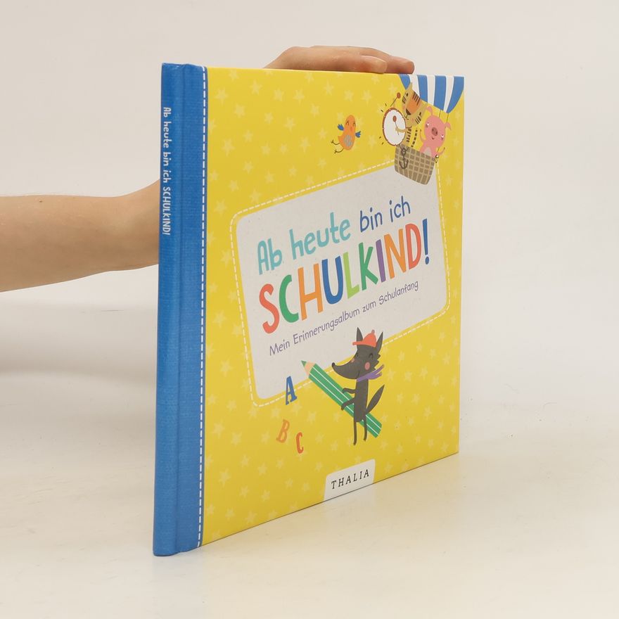 Autorenkollektiv Ab heute bin ich Schulkind!