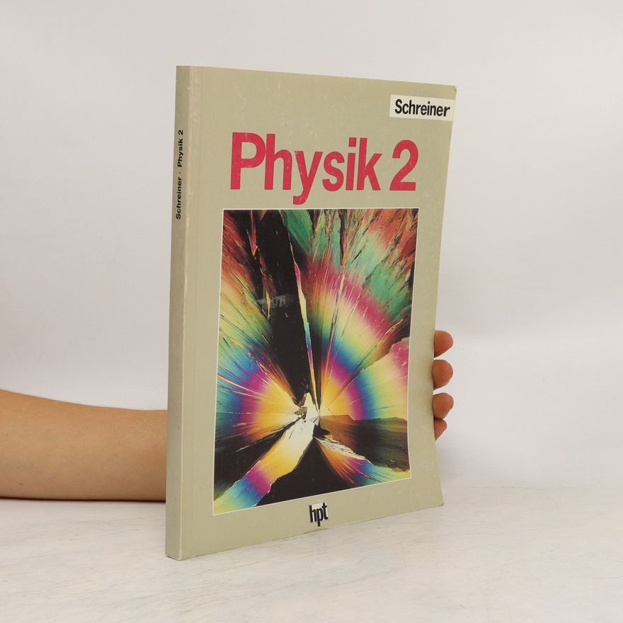 Josef Schreiner Physik für die Oberstufe der allgemeinbildenden höheren Schulen