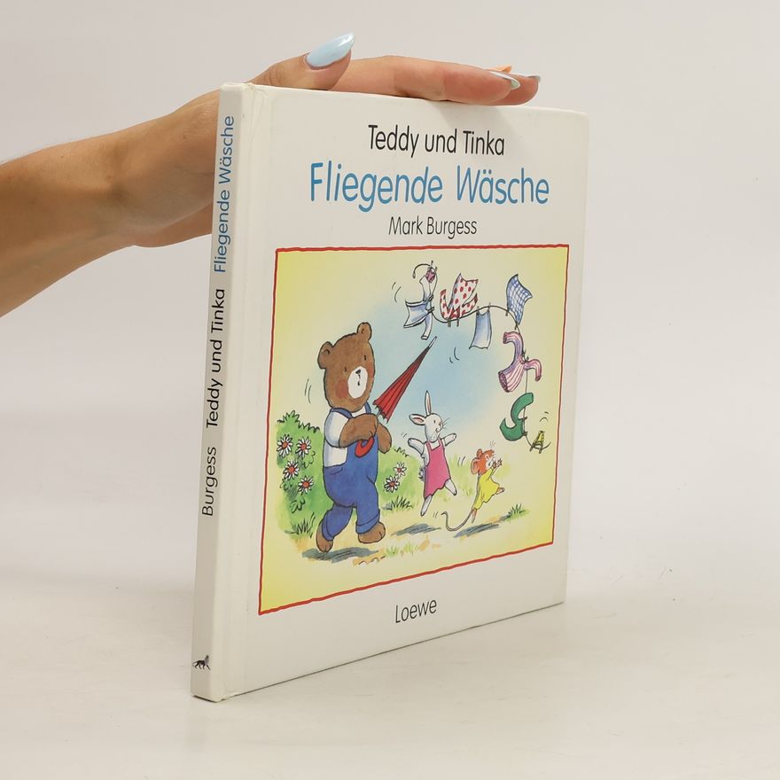 Mark Burgess Teddy und Tinka. Fliegende Wäsche