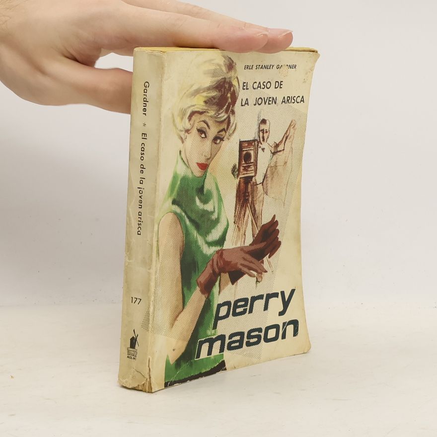 Erle Stanley Gardner Perry Mason. El Caso de la Joven Arisca