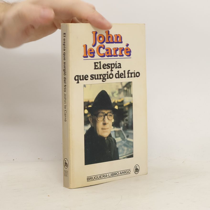John le Carré El espia que surgió del frío