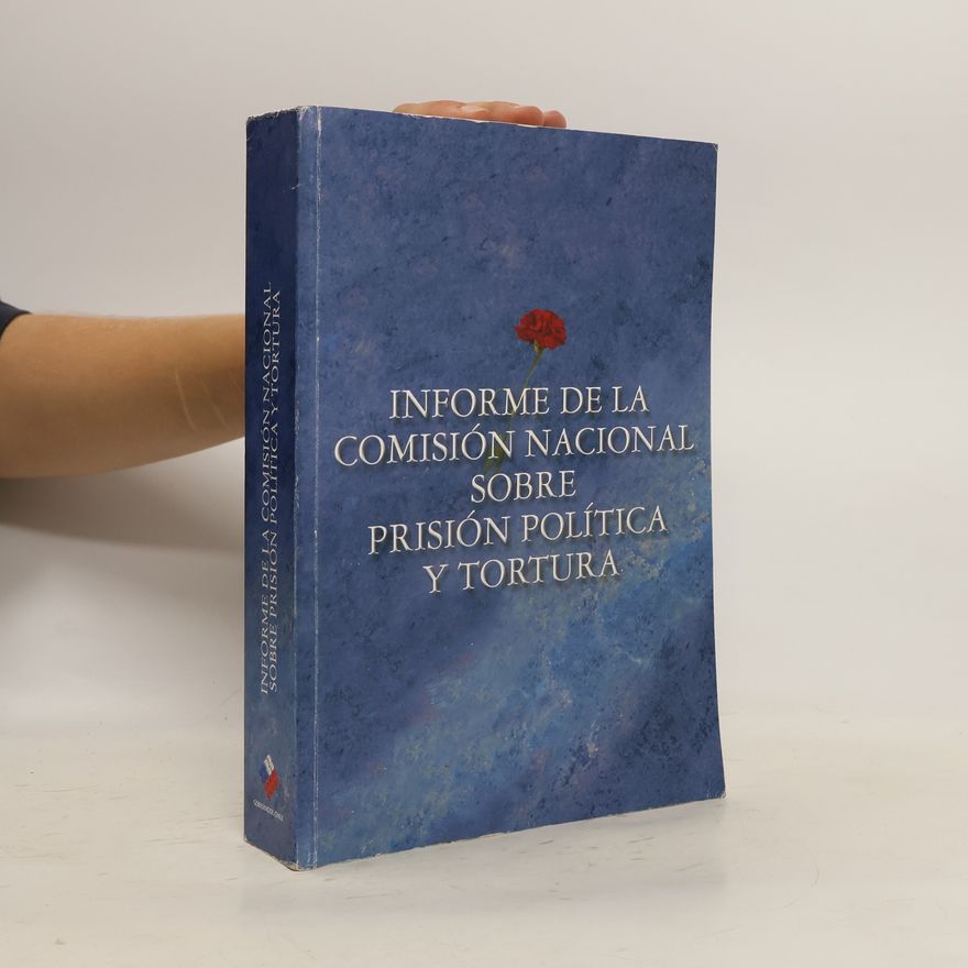 Autorenkollektiv Informe de la Comisión Nacional Sobre Prisión Política Y Tortura