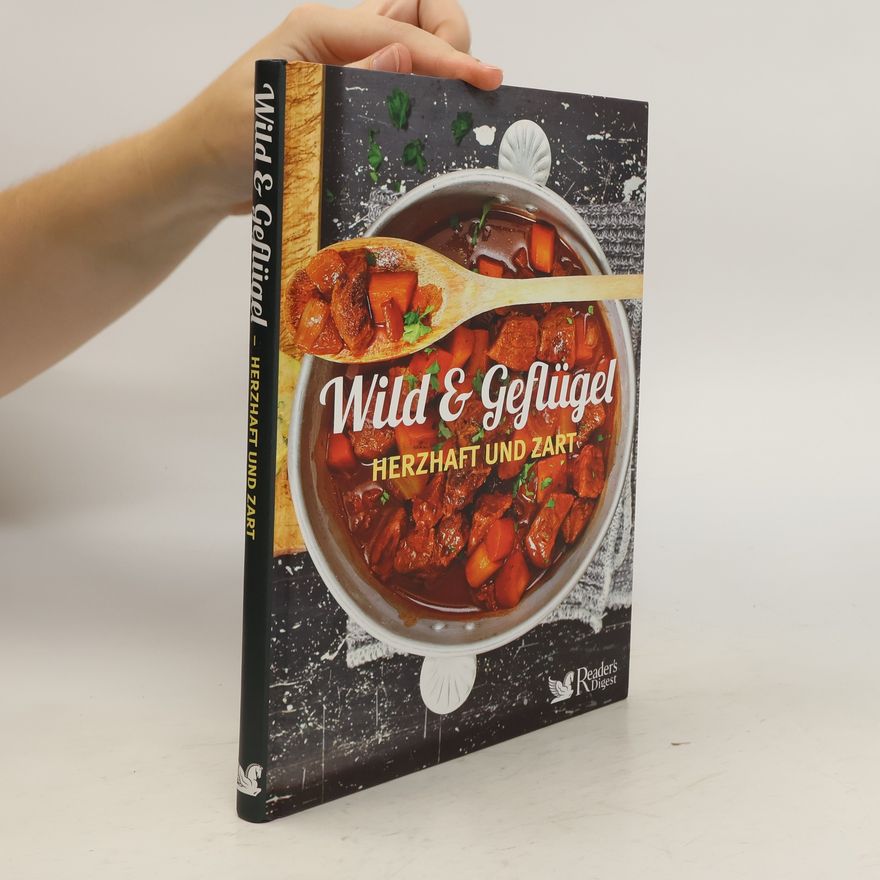 Autorenkollektiv Wild & Geflügel: Herzhaft und zart
