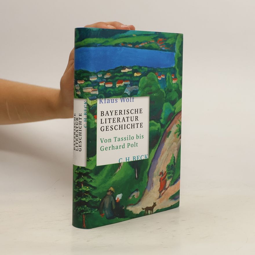 Klaus-Peter Wolf Bayerische Literaturgeschichte