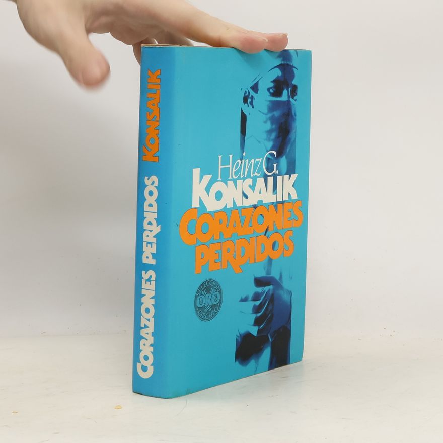Heinz Günther Konsalik Corazones perdidos