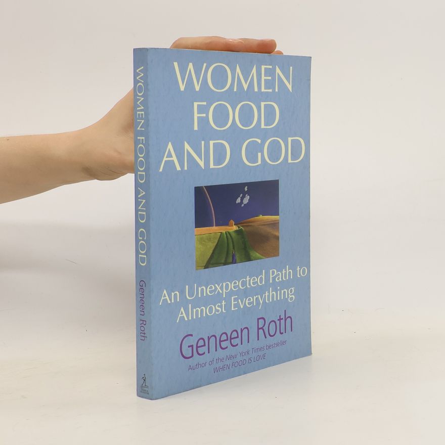 Geneen Roth Women, Food and God