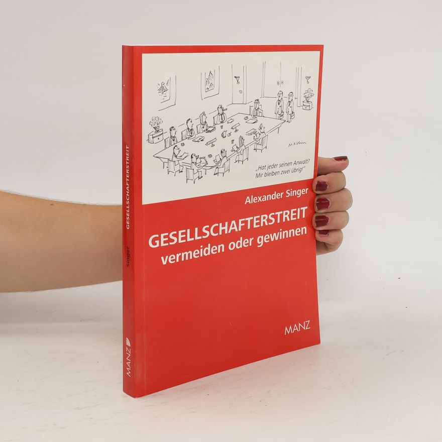 Alexander Singer Gesellschafterstreit vermeiden oder gewinnen