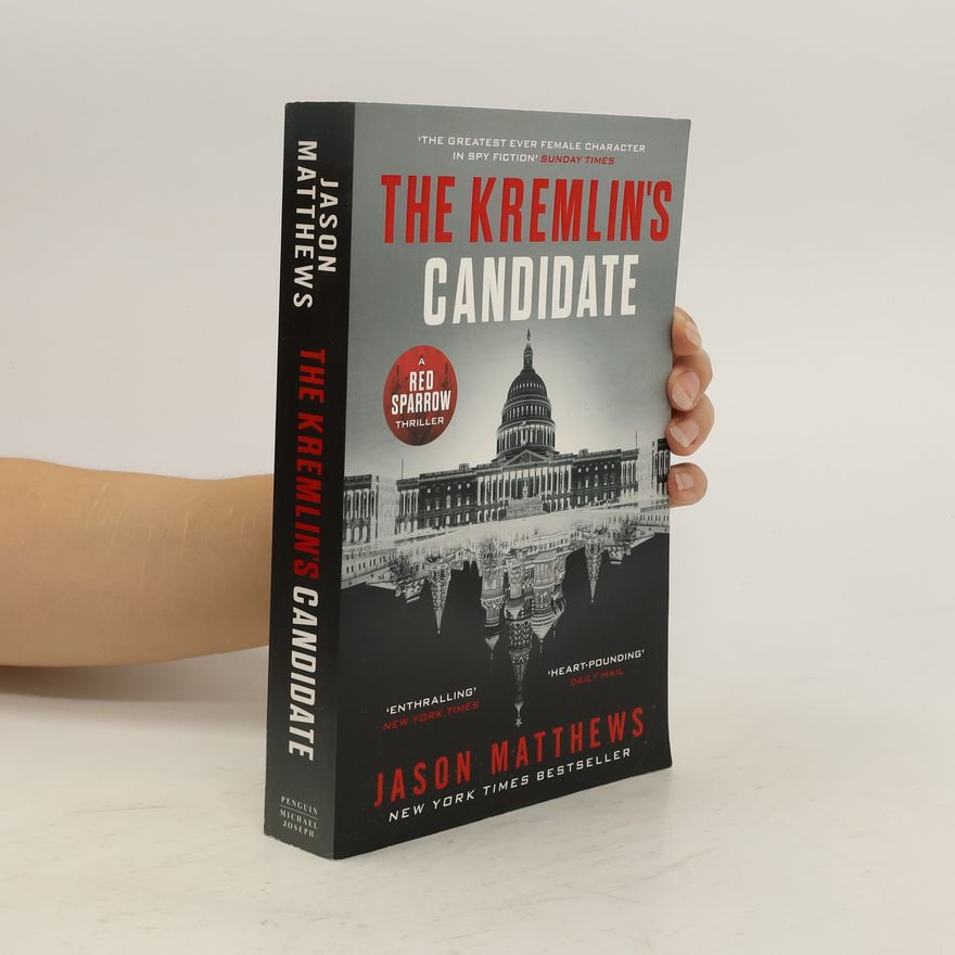 Jason Matthews The Kremlin's Candidate