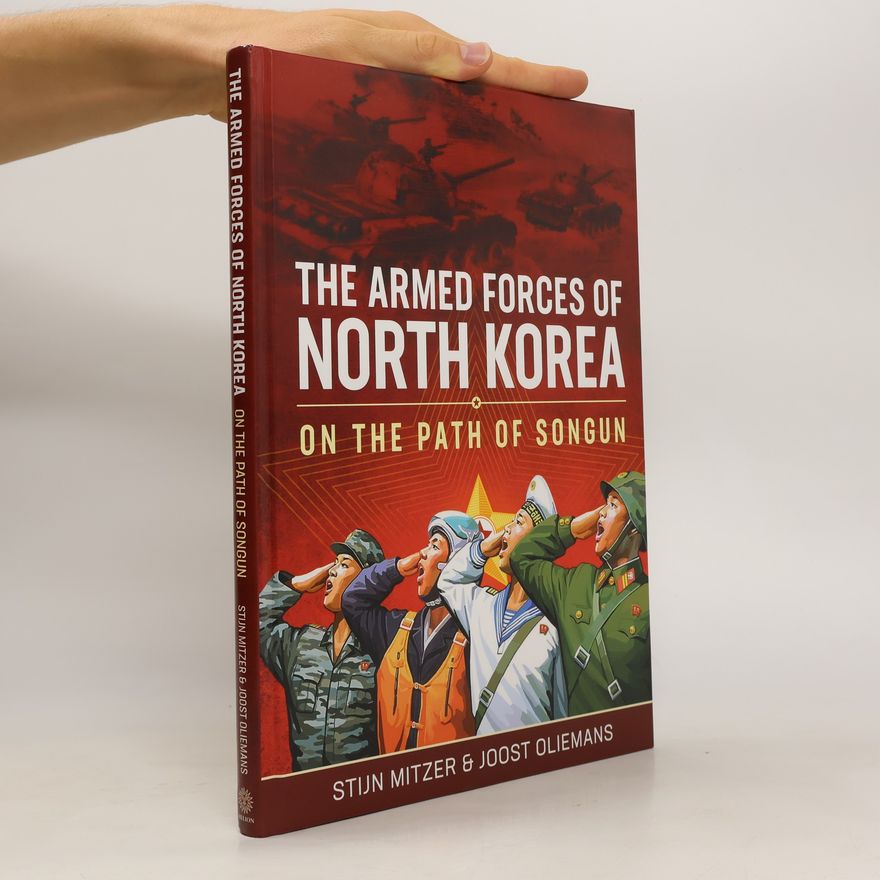 Joost Oliemans The Armed Forces of North Korea