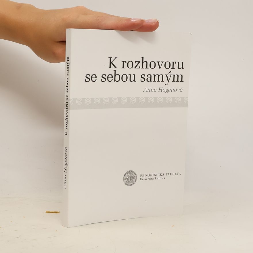 Anna Hogenová K rozhovoru se sebou samým