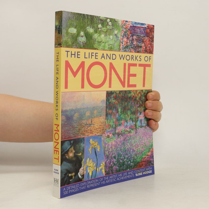 Susie Hodge The Life and Works of Monet