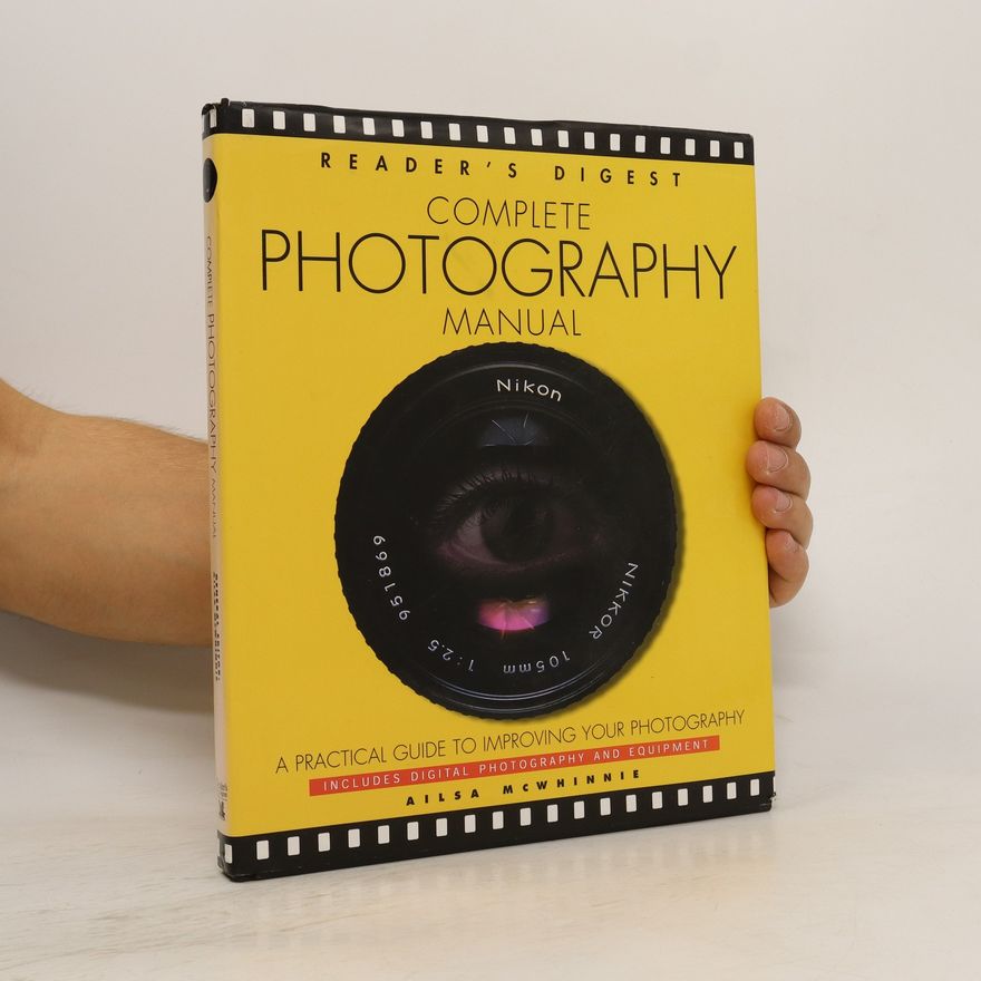 Ailsa McWhinnie Reader's Digest Complete Photography Manual