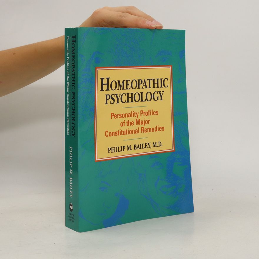 Philip M. Bailey Homeopathic Psychology