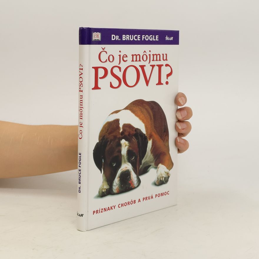 Bruce Fogle Čo je môjmu psovi?