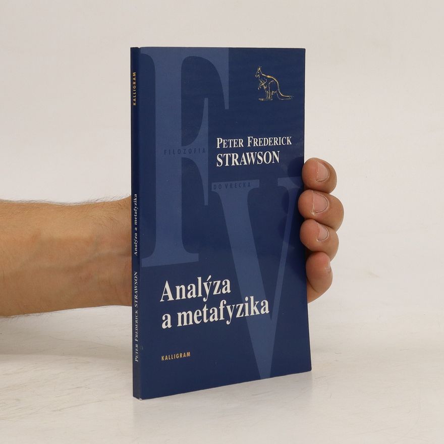 P. F. Strawson Analýza a metafyzika. Úvod do filozofie