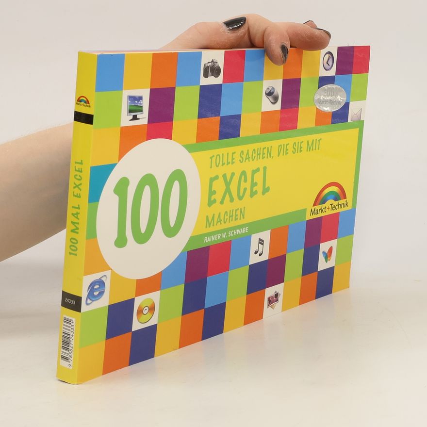 Rainer Schwabe 100 tolle Sachen, die Sie mit Excel machen