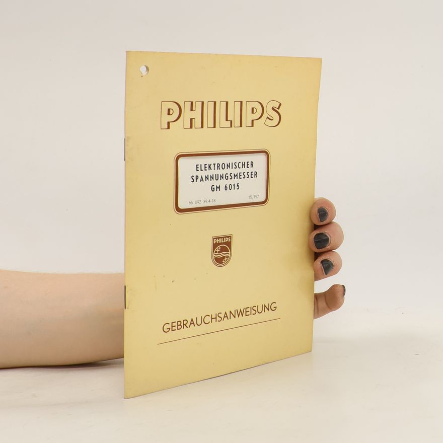 Autorenkollektiv Philips Elektronischer Spannungsmesser GB 6015