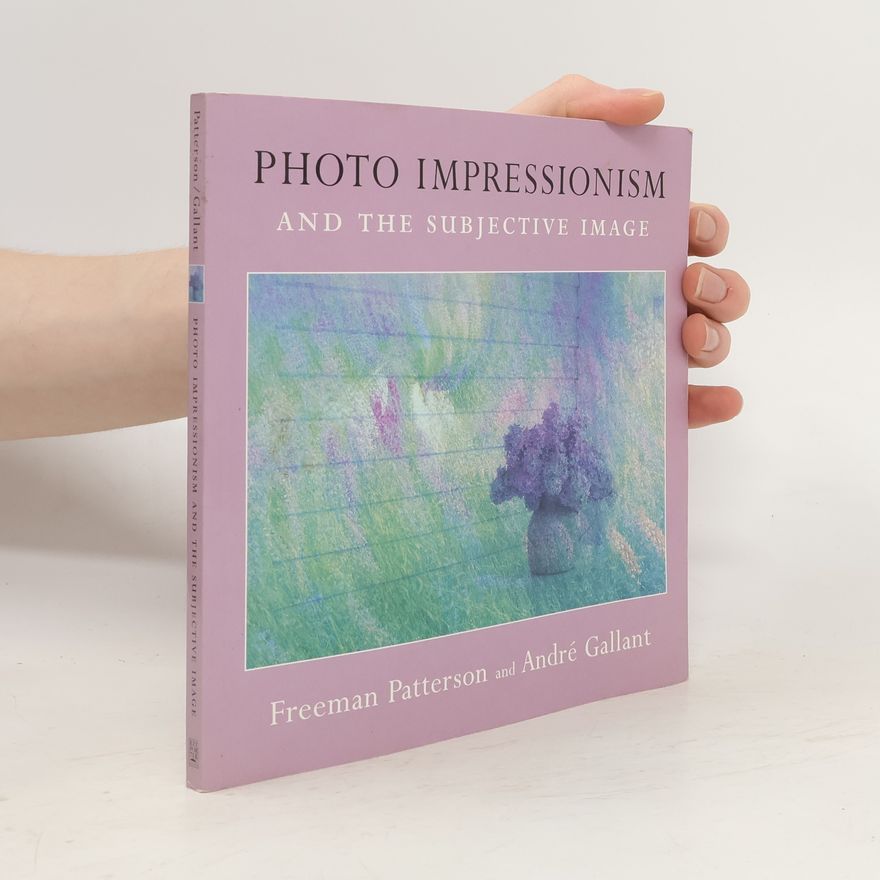 André Gallant Photo Impressionism and the Subjective Image
