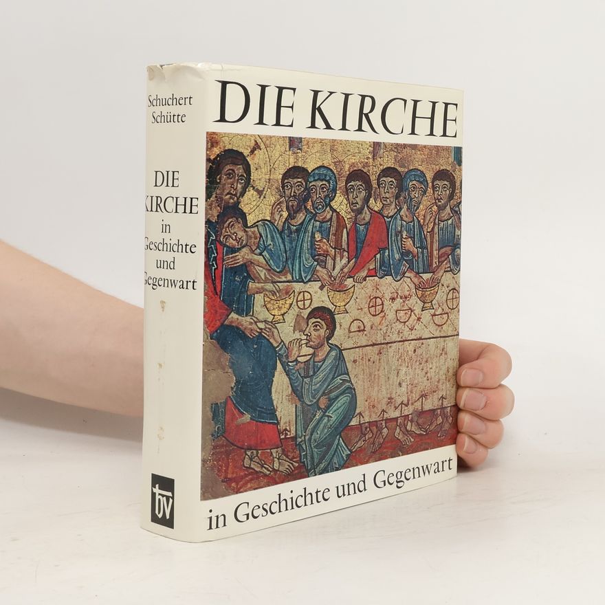Schuchert Schütte Die Kirche in Geschichte und Gegenwart