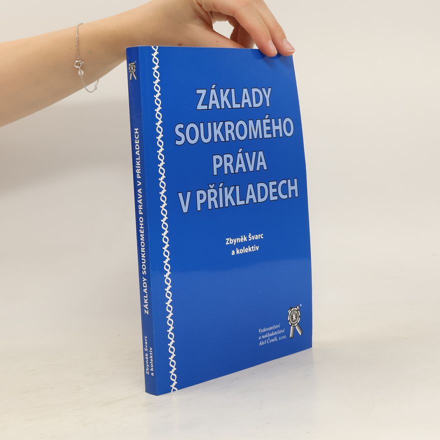 Zbyněk Švarc Základy soukromého práva v příkladech