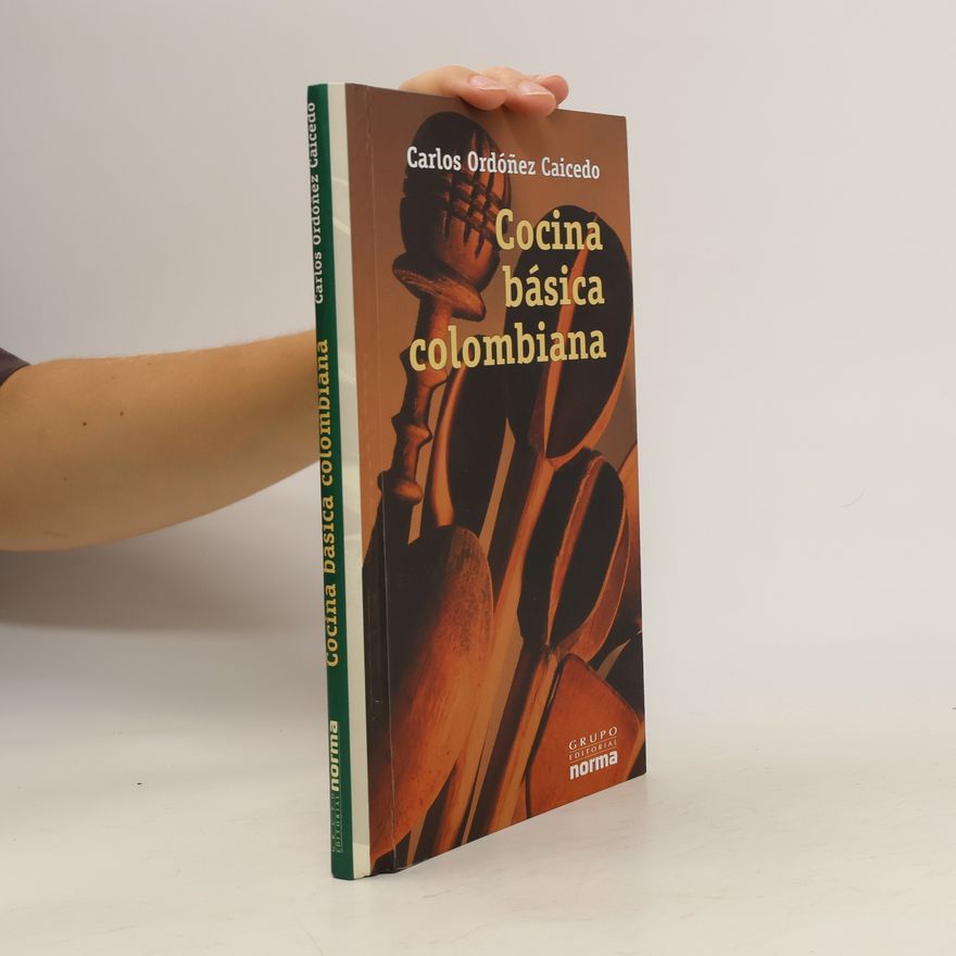Carlos Ordóñez Caicedo Cocina básica colombiana