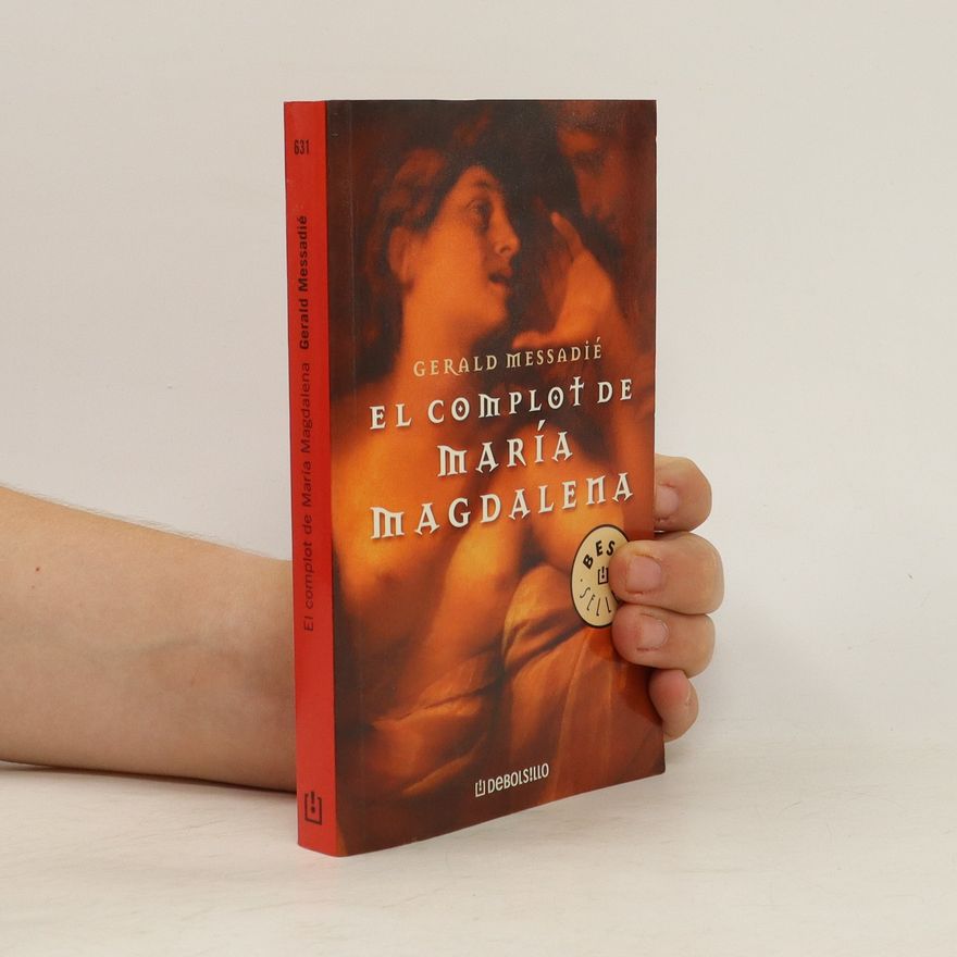 Gérald Messadié El Complot de María Magdalena