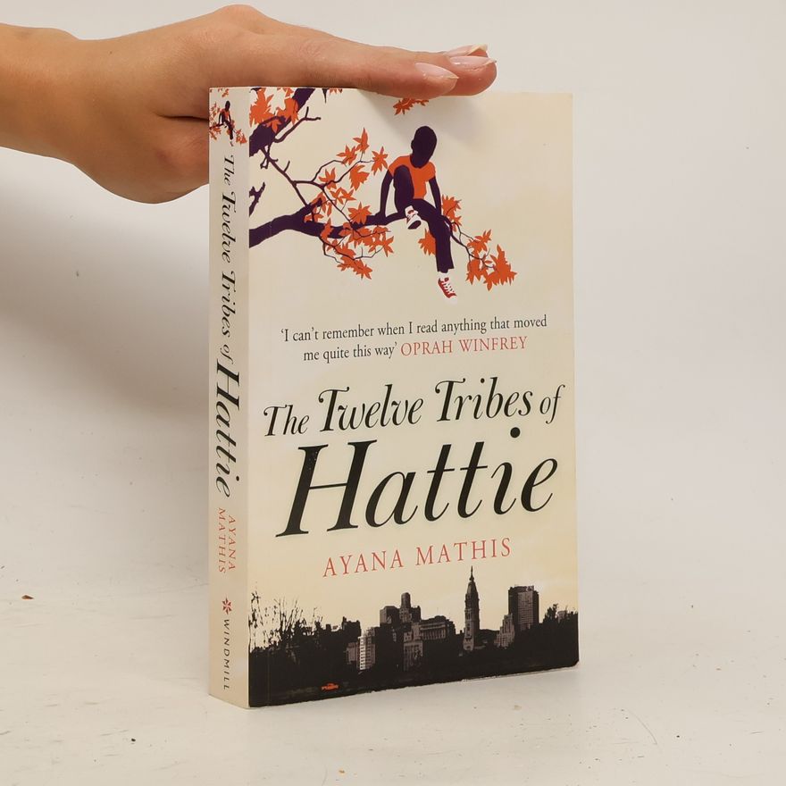 Ayana Mathis The Twelve Tribes of Hattie. Zwölf Leben, englische Ausgabe