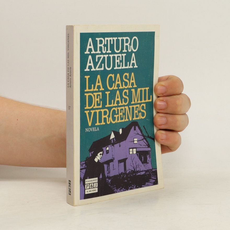 Arturo Azuela La casa de las mil virgenes