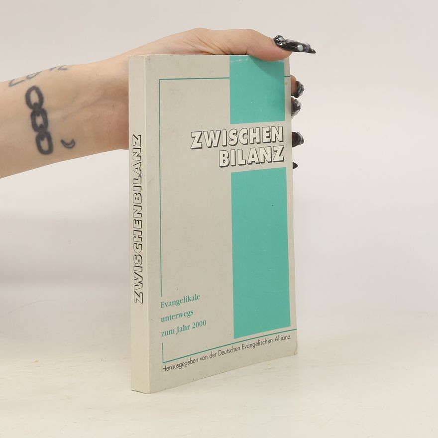 Autorenkollektiv Zwischenbilanz. Evangelikale unterwegs zum Jahr 2000