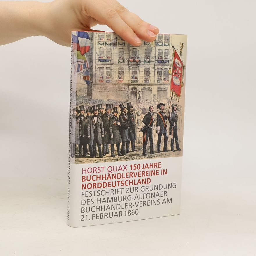 Horst Quax 150 Jahre Buchhändlervereine in Norddeutschland