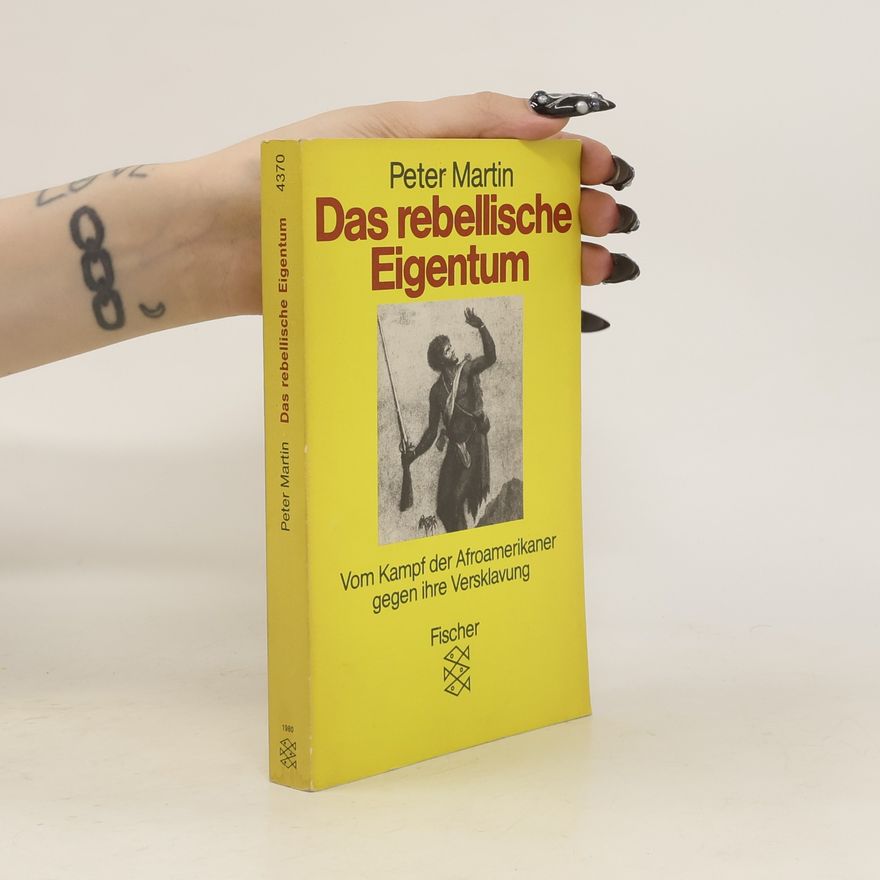 Peter Martin Das rebellische Eigentum