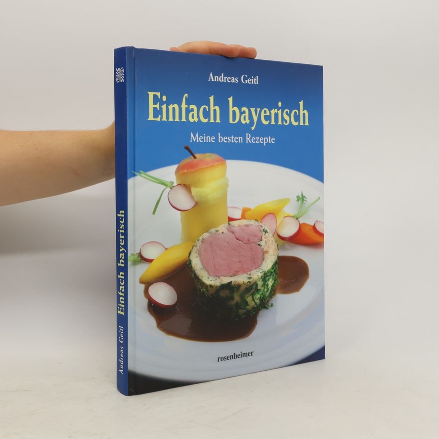 Andreas Geitl Einfach bayerisch!