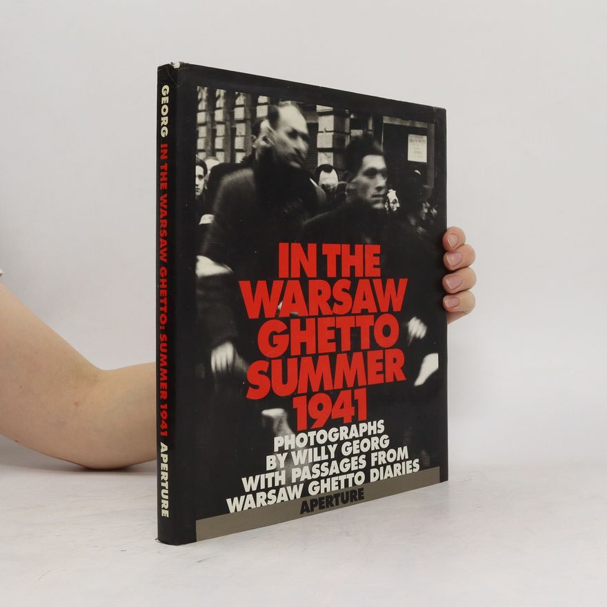 Willy Georg In the Warsaw Ghetto summer 1941